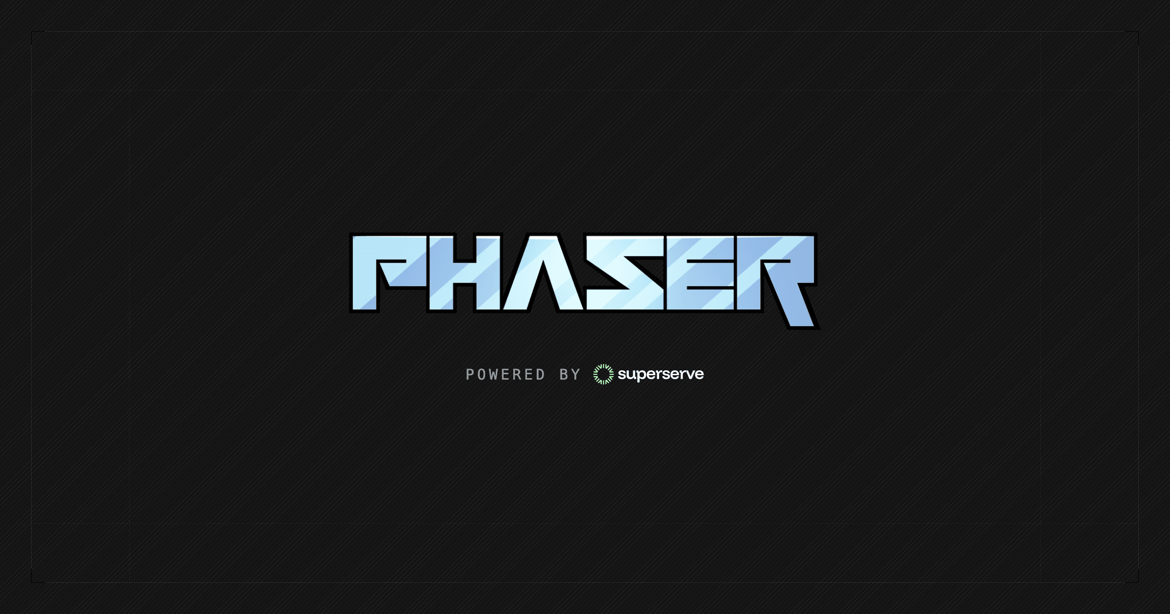 Phaser, powered by Superserve